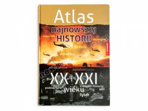Atlas najnowszej historii XX i XXI wieku Nowa Szkoła